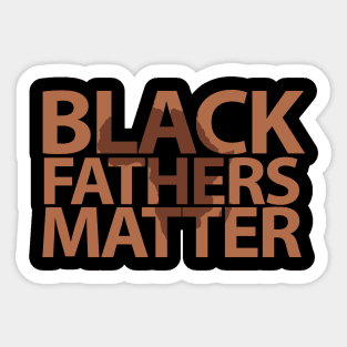 Black Father Matter , Black History Month, Black Lives Matter, African American History Sticker